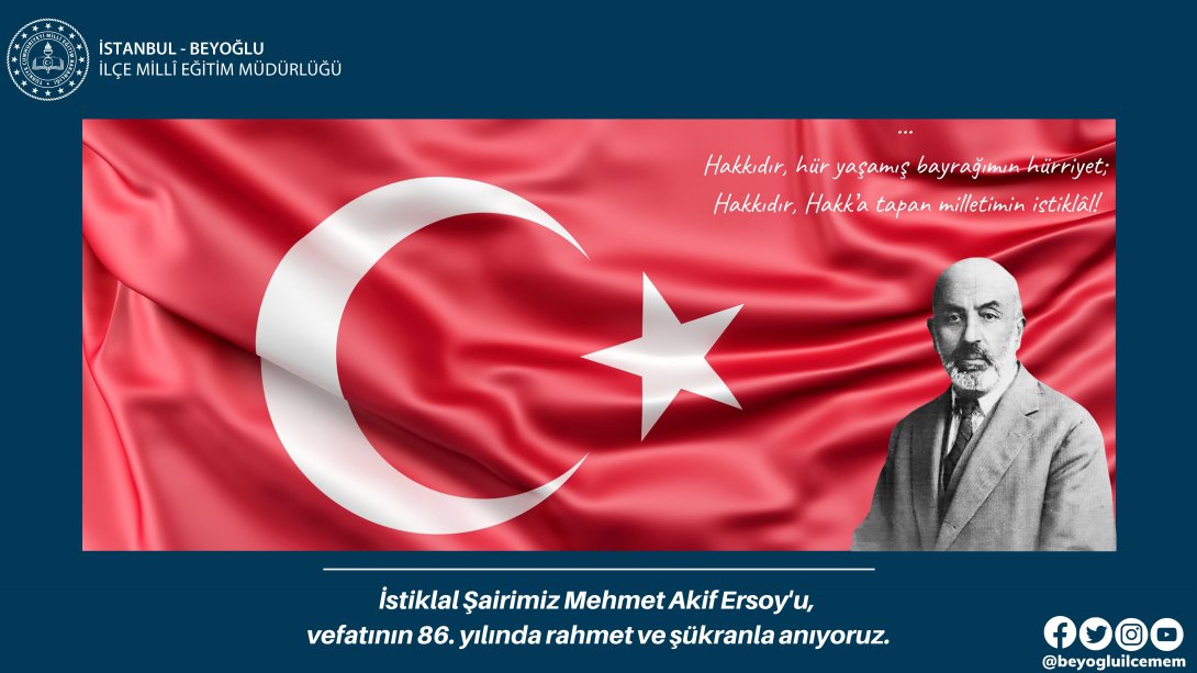 İstiklal Şairimiz Mehmet Akif Ersoy'u Rahmet ve Şükranla Anıyoruz